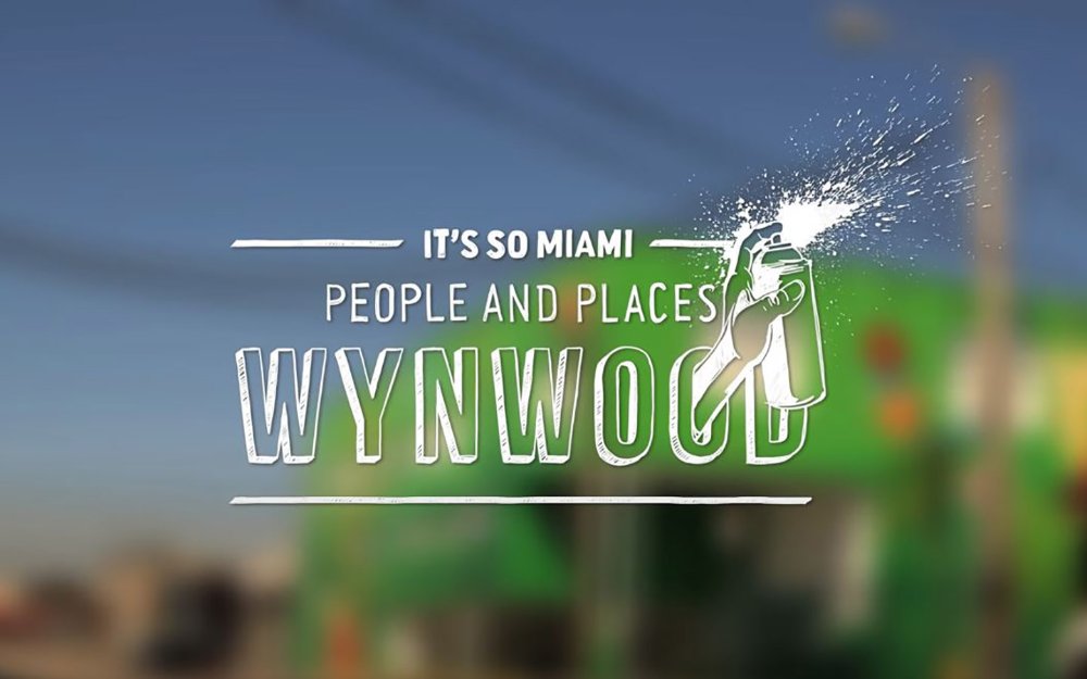 It's So Miami: Wynwood